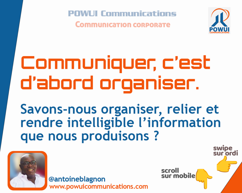 Communiquer, c'est d'abord organiser.